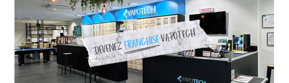 Et si vous deveniez franchisé VAPOTECH ?